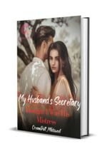 My Husband's Secretary Thought I Was His Mistress Novel by CreamPuff_Mildsweet